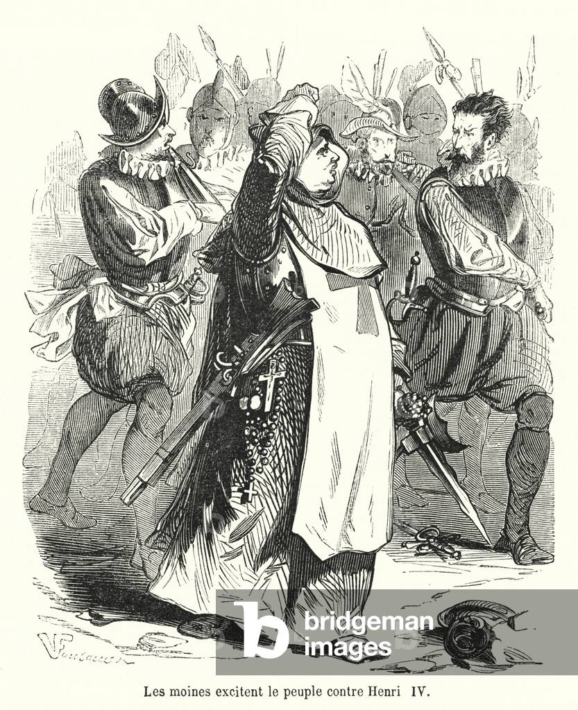 Les moines excitent le peuple contre Henri IV (engraving)