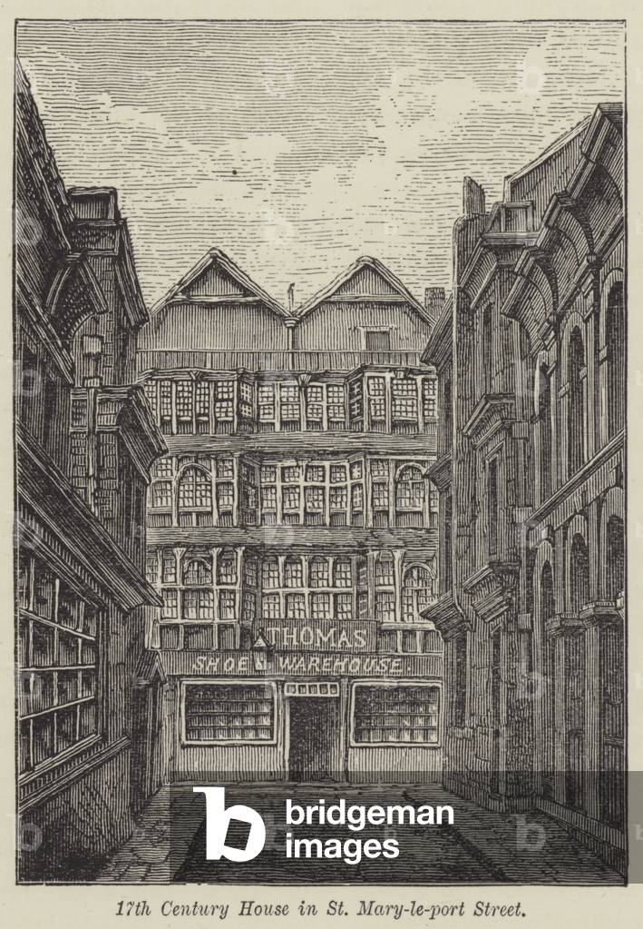17th Century House in St Mary-le-port Street (engraving)