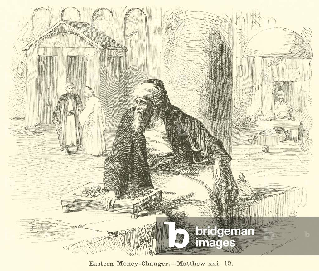Eastern Money-Changer, Matthew, xxi, 12 (engraving)
