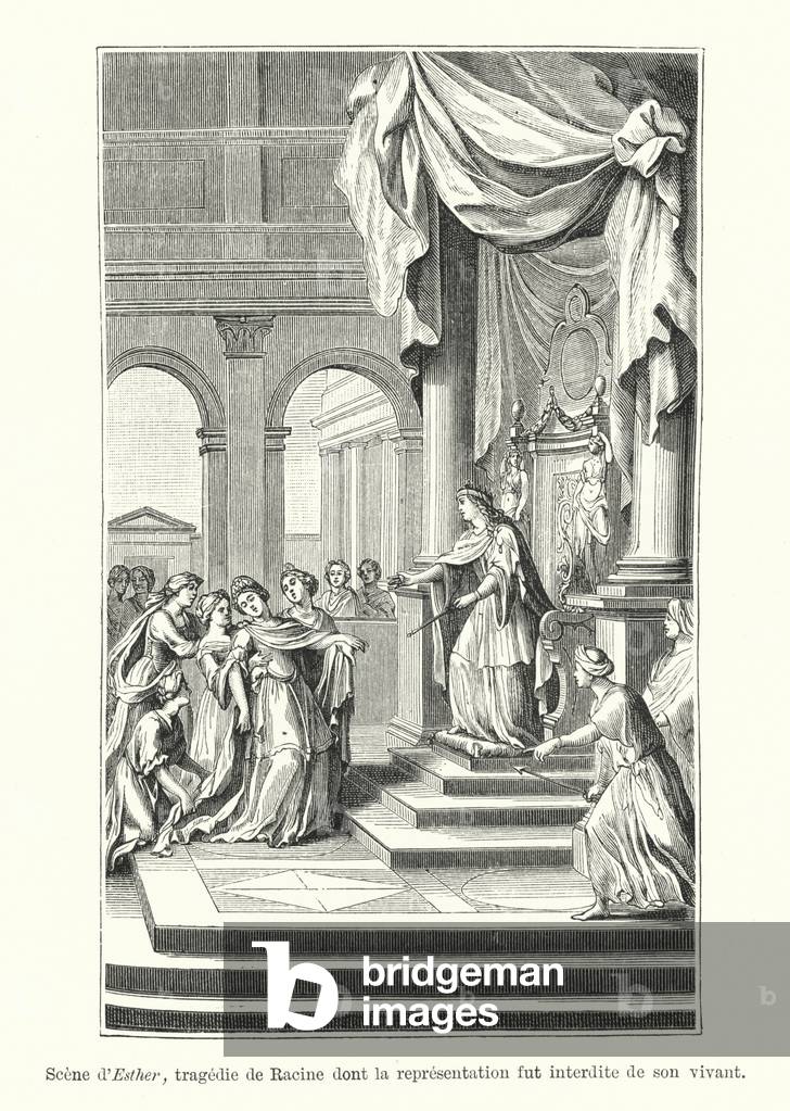 Scene d'Esther, tragedie de Racine dont la representation fut interdite de son vivant (engraving)