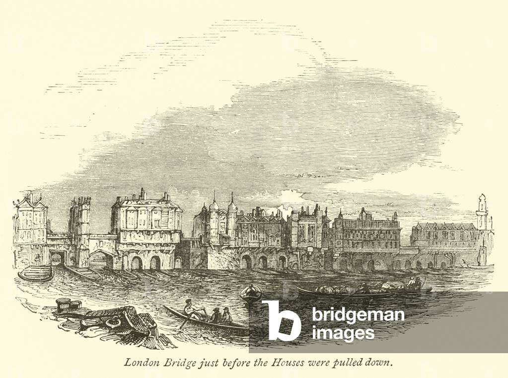 London Bridge just before the Houses were pulled down (engraving)