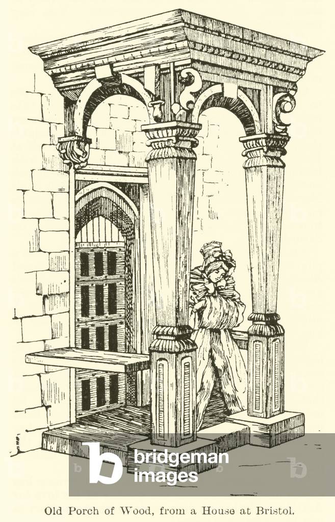 Old Porch of Wood, from a House at Bristol (engraving)