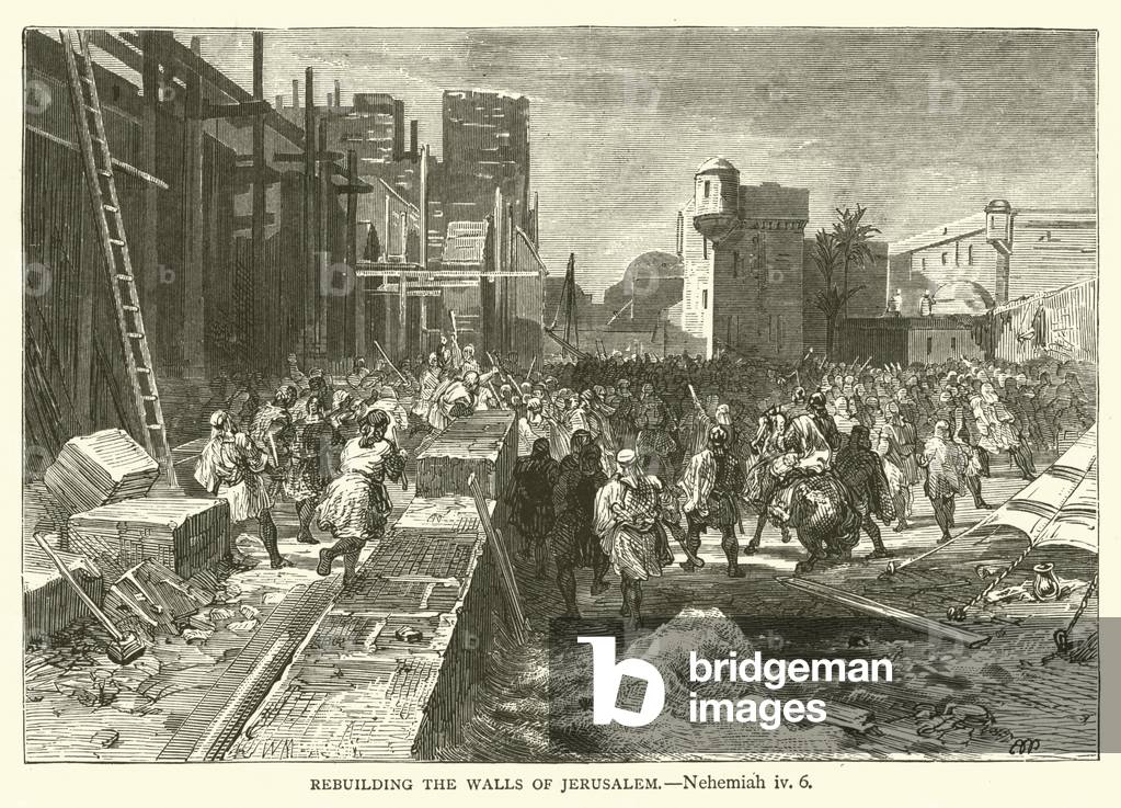 Rebuilding the Walls of Jerusalem, Nehemiah, iv, 6 (engraving)