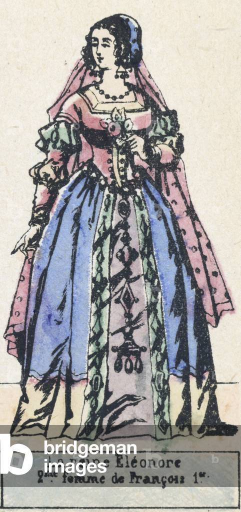 La reine Eleonore, 2me femme de Francois 1er (coloured engraving)