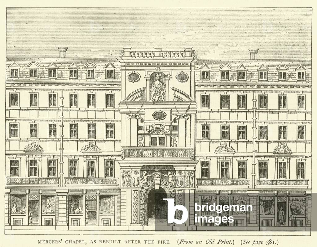 Mercers' Chapel, as rebuilt after the fire, from an old print (engraving)