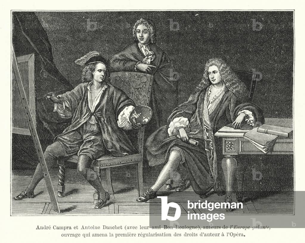 Andre Campra et Antoine Danchet, avec leur ami Bon Boulogne, auteurs de l'Europe galante, ouvrage qui amena la premiere regularisation des droits d'auteur a l'Opera (engraving)
