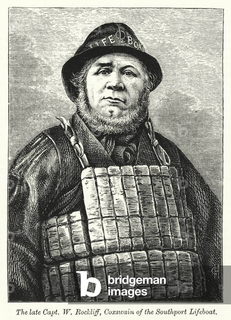 The late Captain W Rockliff, Coxswain of the Southport Lifeboat (engraving)