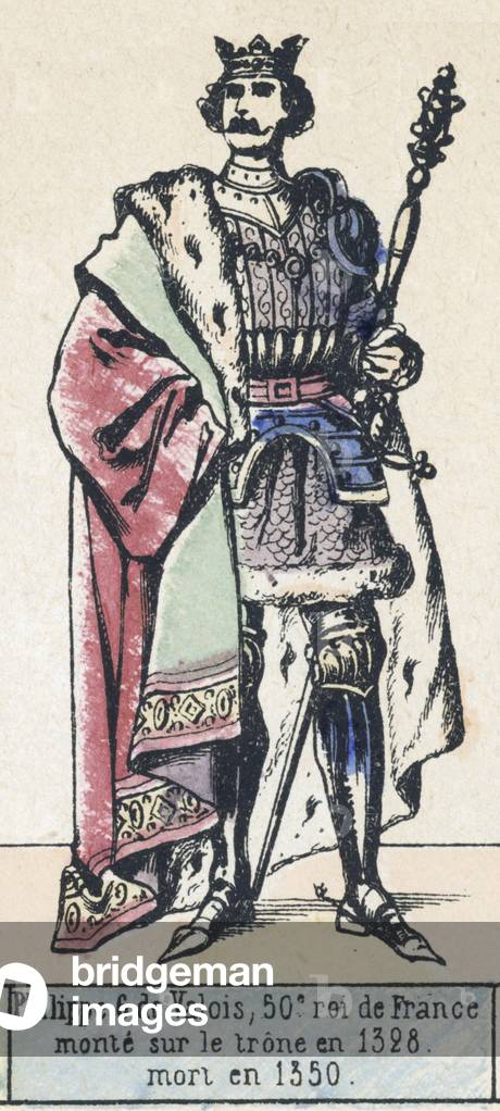Philippe 6 de Valois, 50e roi de France, monte sur le trone en 1328, mort en 1350 (coloured engraving)