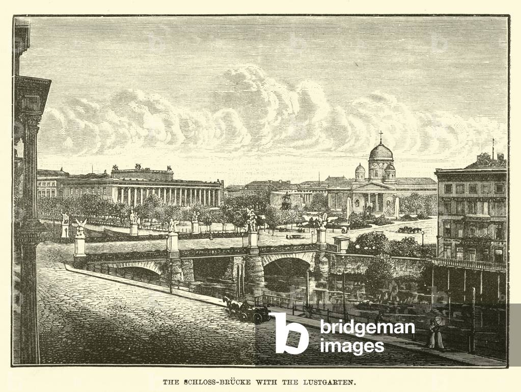 The Schloss-brucke with the Lustgarten (engraving)