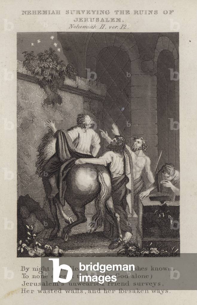 Nehemiah surveying the ruins of Jerusalem, Nehemiah II, ver 12 (engraving)