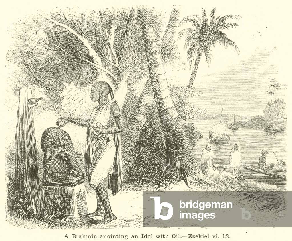A Brahmin anointing an Idol with Oil, Ezekiel, vi, 13 (engraving)