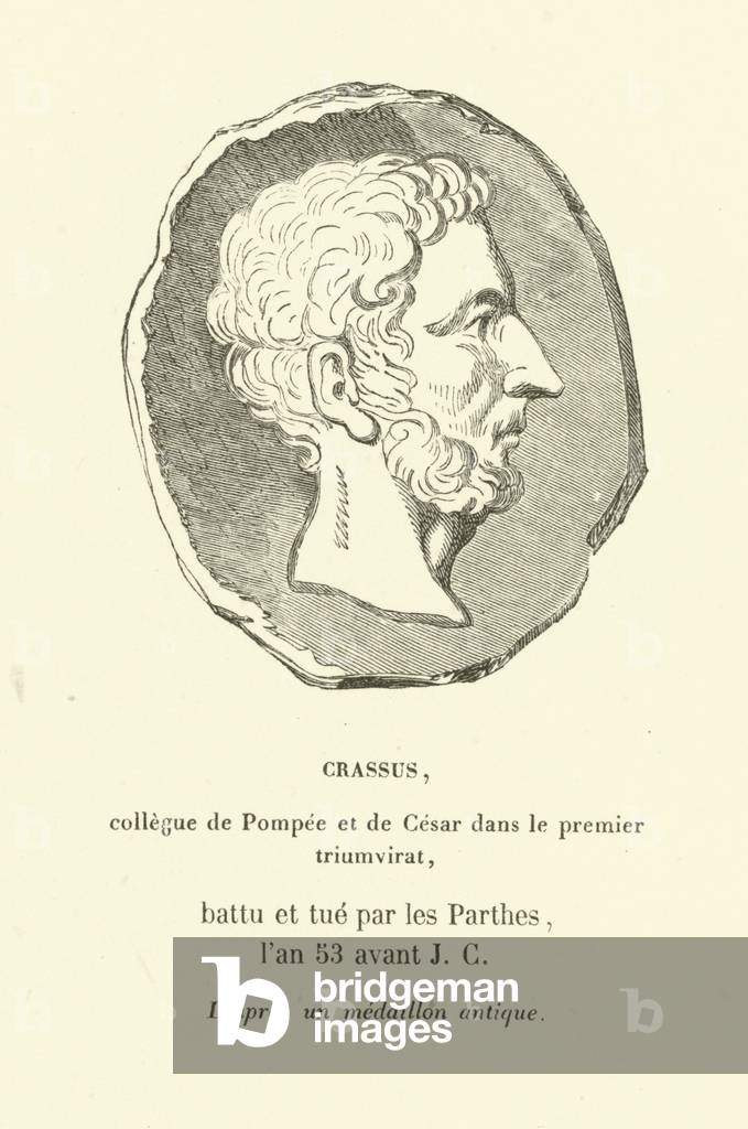 Marcus Licinius Crassus, colleague of Pompey the Great and Julius Caesar in the First Triumvirate, killed fighting the Parthians in 53 BC (engraving)