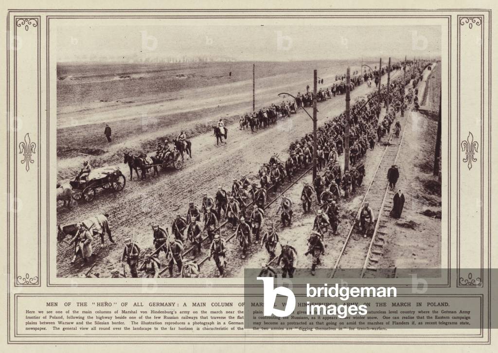 Men of the Hero of all Germany, a main column of Marshal von Hindenburg's Army on the march in Poland (b/w photo)