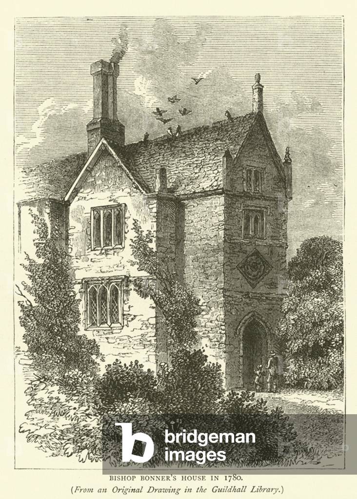 Bishop Bonner's House in 1780, from an original drawing in the Guildhall Library (engraving)