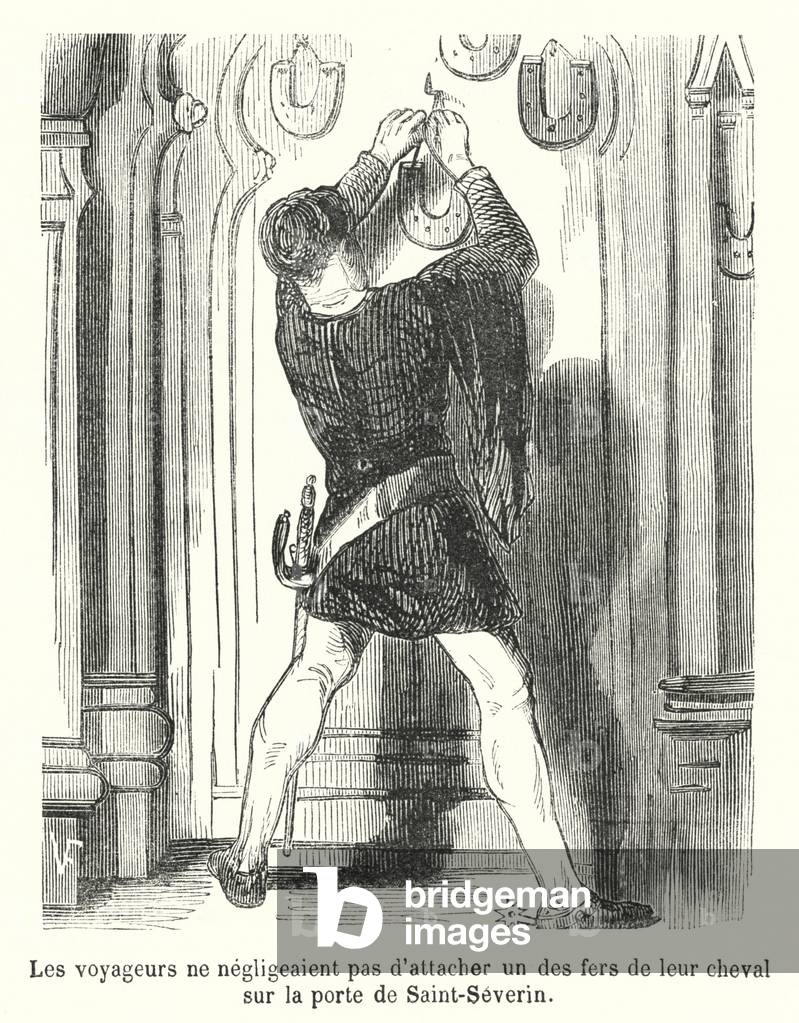 Les voyageurs ne negligeaient pas d'attacher un des fers de leur cheval sur la porte de Saint-Severin (engraving)