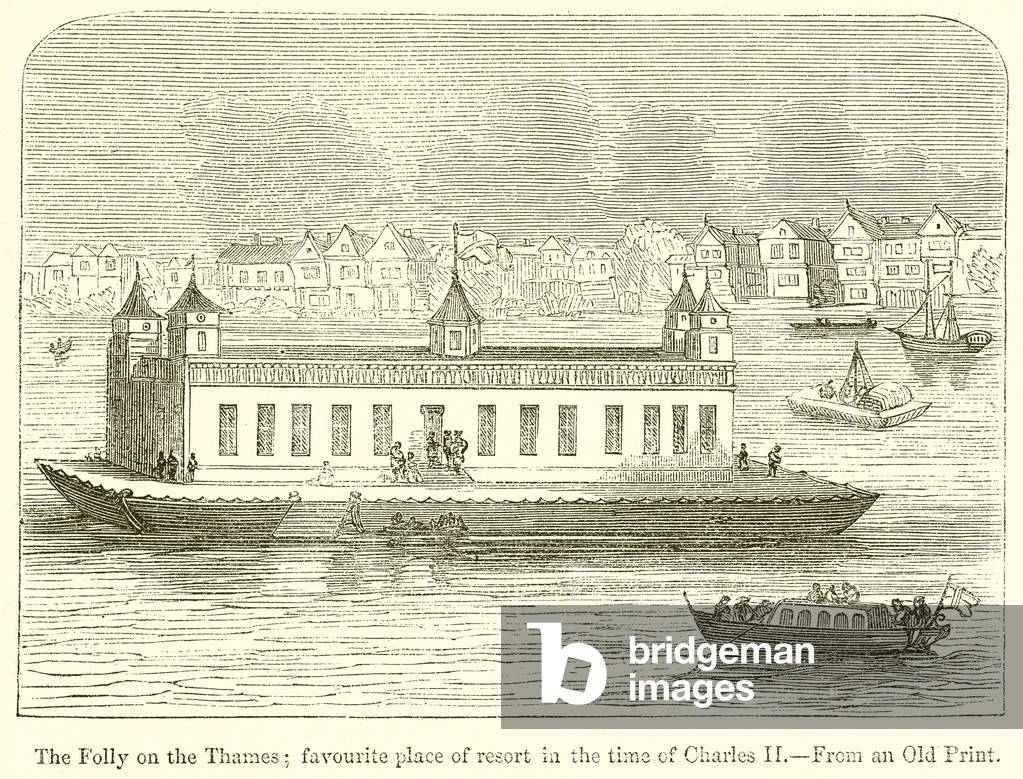 The folly on the Thames; favourite place of resort in the time of Charles II (engraving)