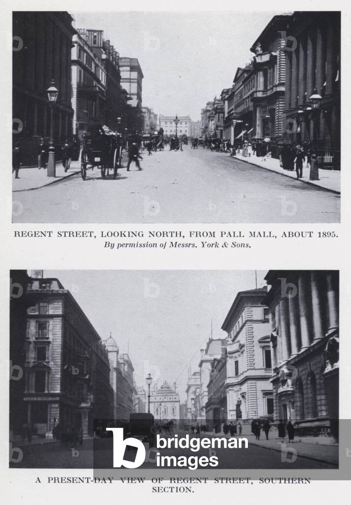 Regent Street, looking north, from Pall Mall, about 1895; A present-day view of Regent Street, southern section (b/w photo)