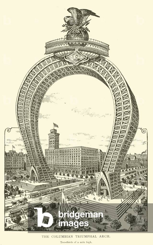 The Columbian Triumphal Arch, two thirds of a mile high (engraving)