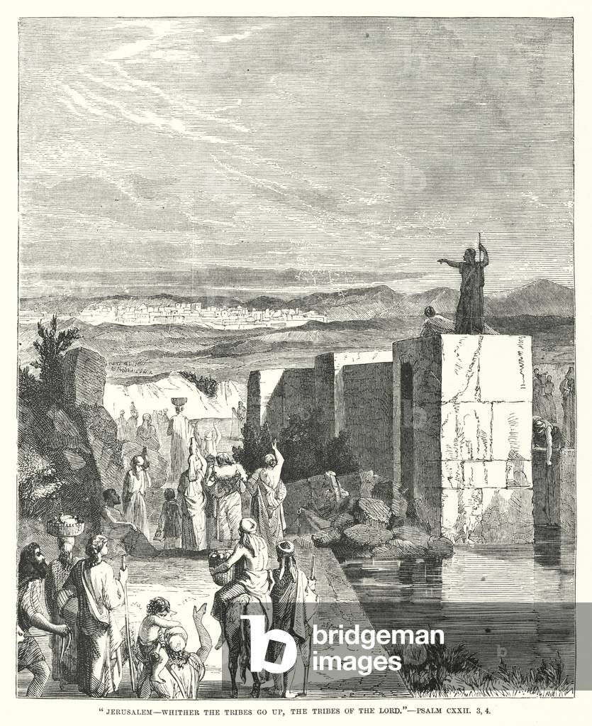 Jerusalem, whither the tribes go up, the tribes of the Lord, Psalm CXXII, 3, 4 (engraving)