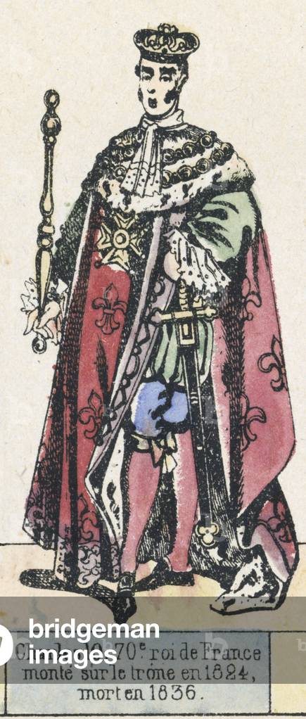 Charles 10, 70e roi de France, monte sur le trone en 1824, mort en 1836 (coloured engraving)