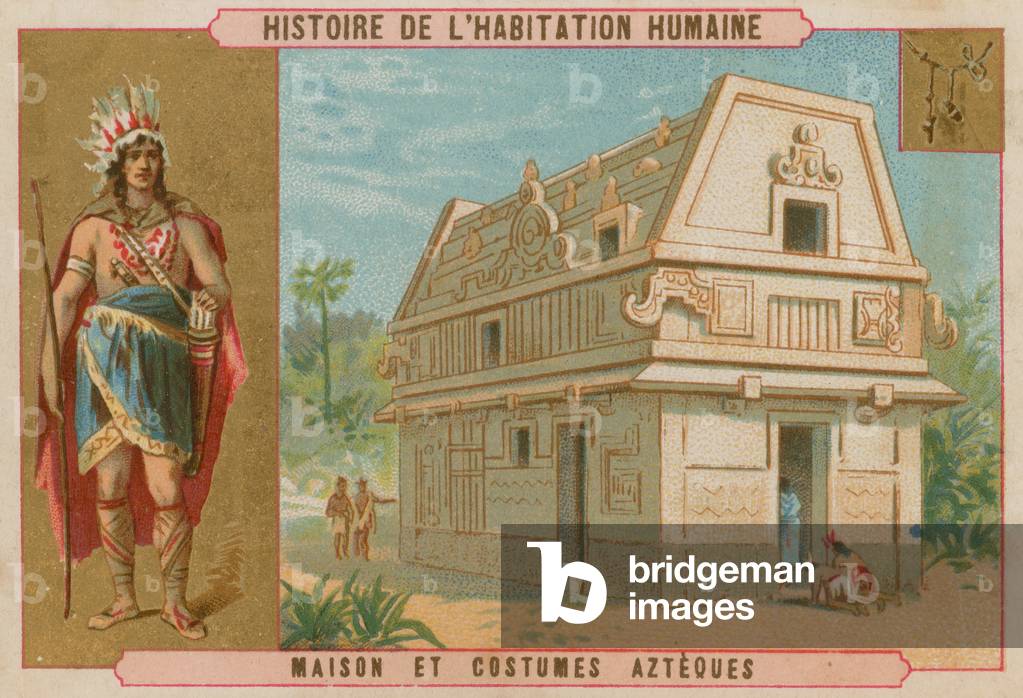 Aztec house and costume (chromolitho)