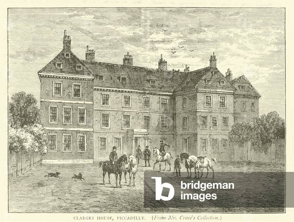 Clarges House, Piccadilly, from Mr Crace's collection (engraving)
