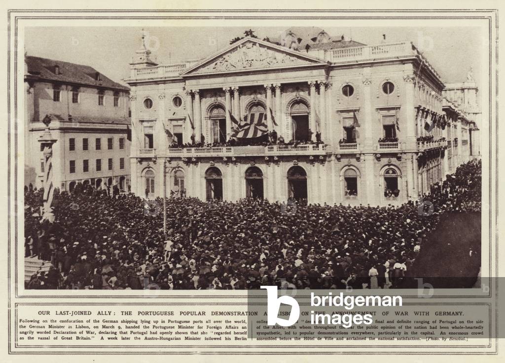Our last-joined Ally, the Portuguese popular demonstration at Lisbon on the announcement of war with Germany (b/w photo)