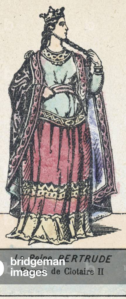 La Reine Bertrude, Femme de Clotaire II (coloured engraving)