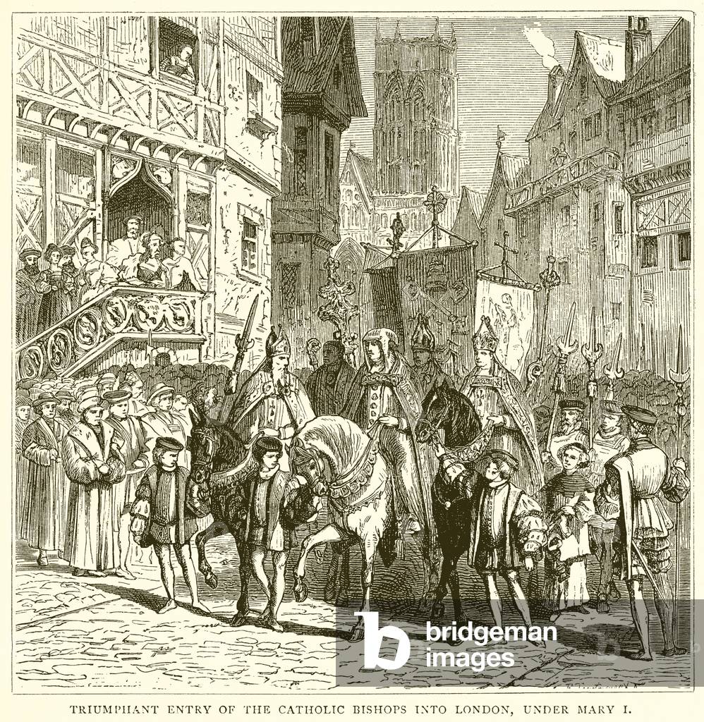 Triumphant Entry of the Catholic Bishops into London, under Mary I (engraving)