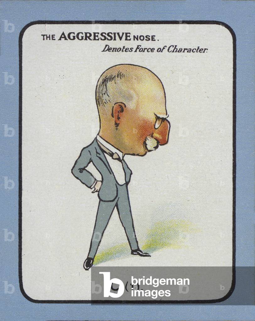 The Aggressive Nose Denotes Force of Character (colour litho)