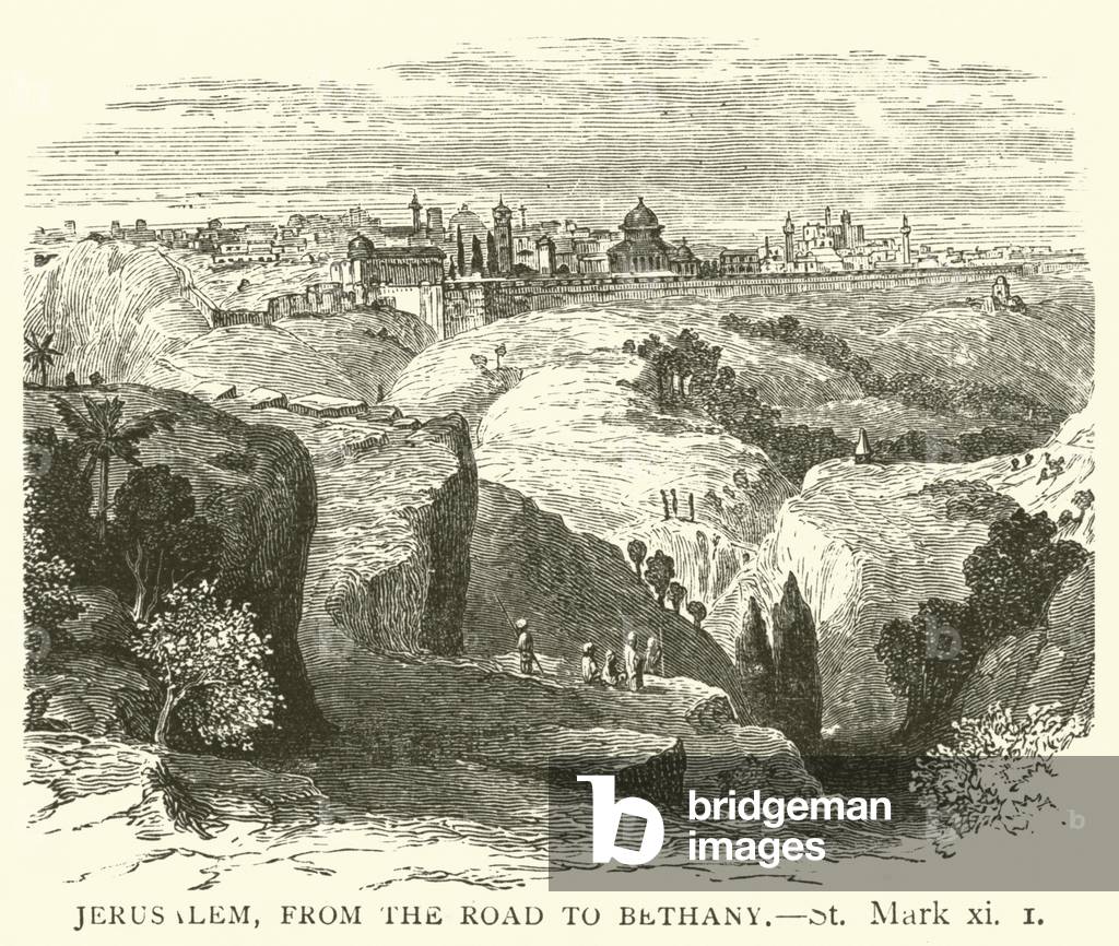 Jerusalem, from the road to Bethany, St Mark, xi, 1 (engraving)