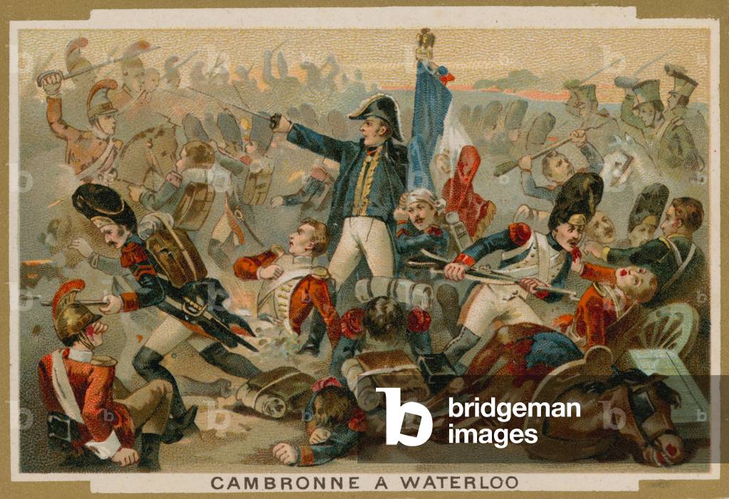 Pierre Cambronne, French general, at the Battle of Waterloo, 1815 (chromolitho)