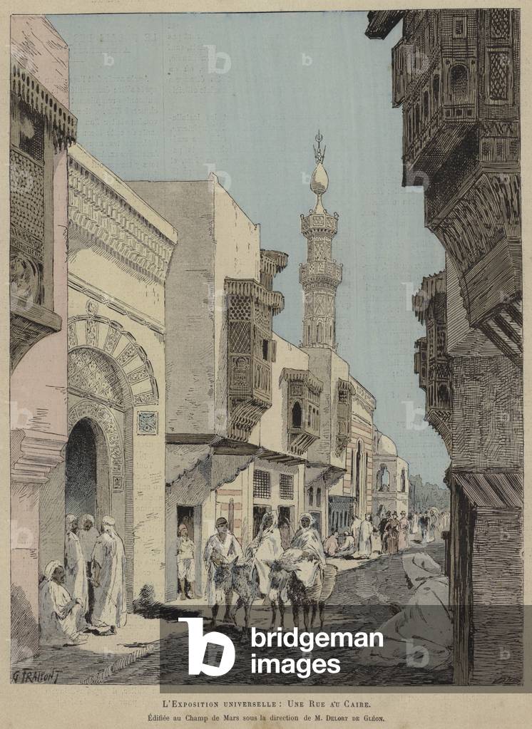 L'Exposition universelle, Une Rue au Caire, Edifiee au Champ de Mars sous la direction de M Delort de Gleon (coloured engraving)