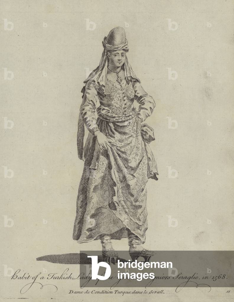 Habit of a Turkish Lady of the Grand Seigniors Seraglio in 1568 (engraving)