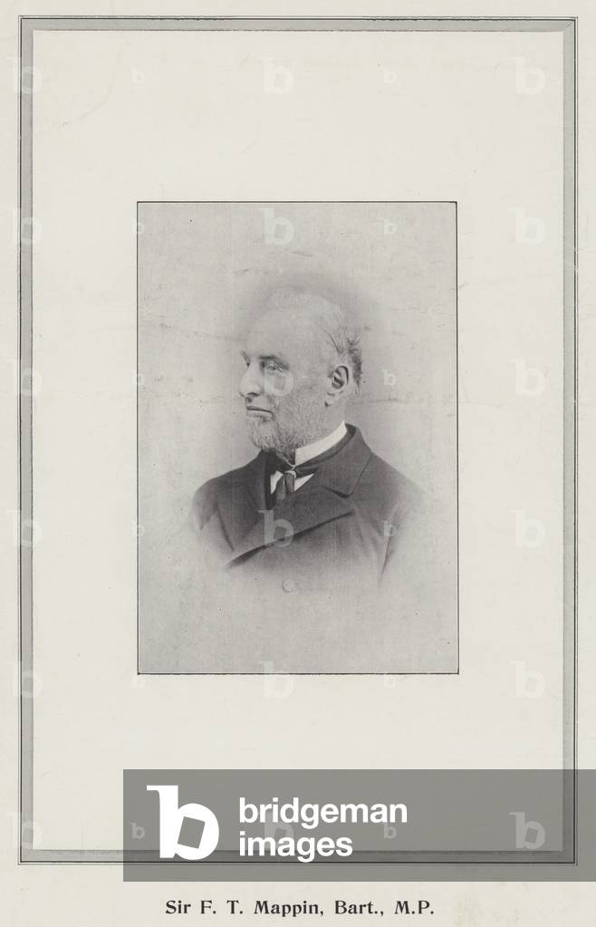 Sir F T Mappin, Baronet, MP (b/w photo)