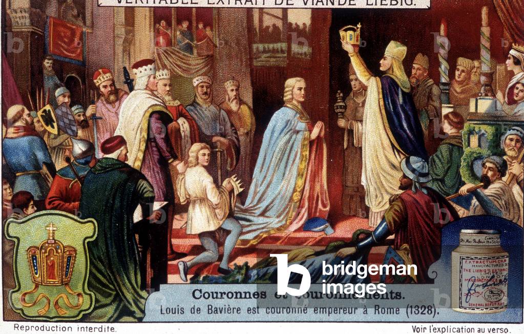 Louis IV of Bavaria (1286-1347) was crowned emperor in Rome in 1328. Chromolithography of Liebig packaging.