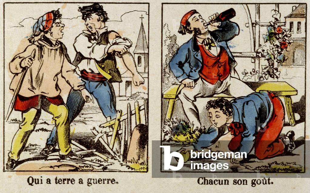 Proverbs in images of Epinal: Who on earth has war.Each his taste.