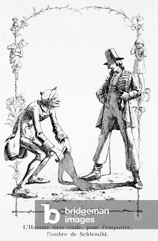 The grey man rolls, to win, the shadow of Schlemihl - in “The wonderful story of Pierre Schlemihl” by Aldebert Von Chamisso, 1836
