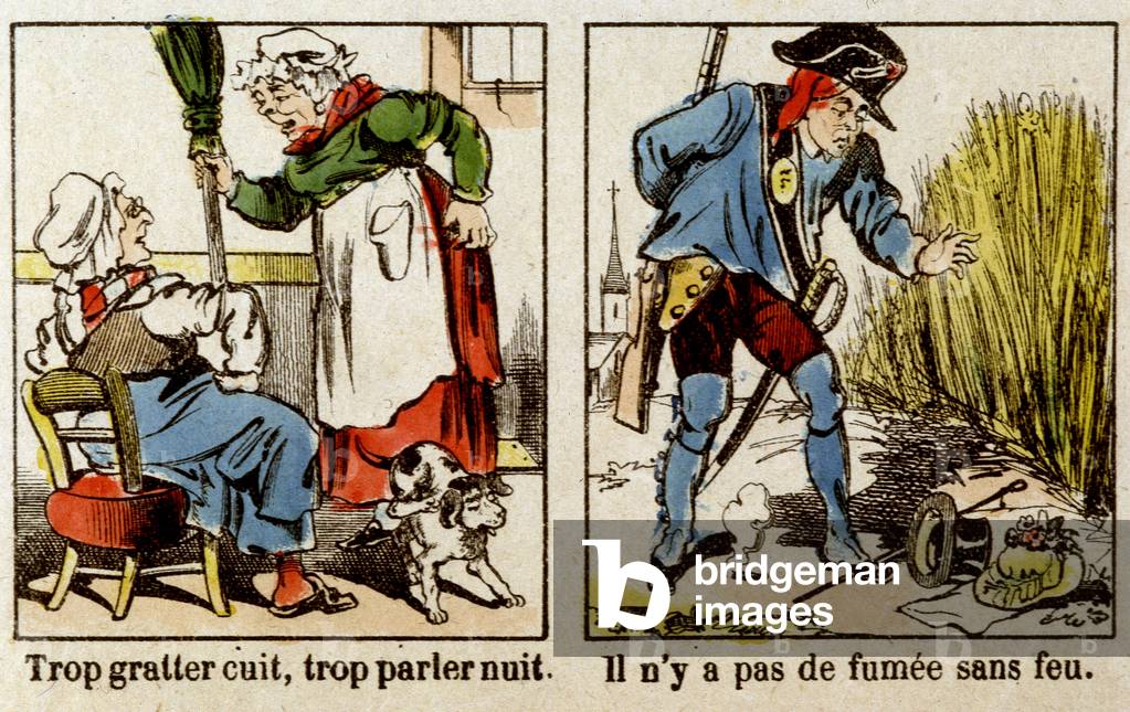 Proverbs in images of Epinal: Too scratching cooked, too talking night. There is no smoke without fire.