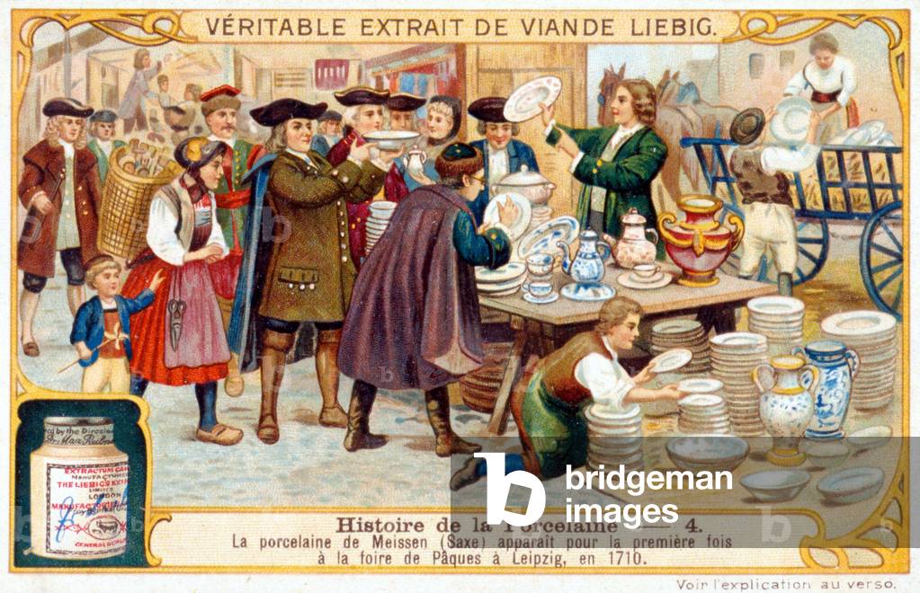 Story of Porcelain No. 4: Meissen porcelain (Saxony) appeared for the first time at the Easter Fair in Leipzig in 1710. Liebig chromolithography, 19th century.