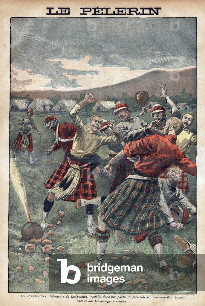 The Ladysmith camp in Transvaal (South Africa) is besieged by Boers troops, while the English soldiers locked in the camp play football, a ball of Boer artillery lands on the field, among the players. Engraving in 