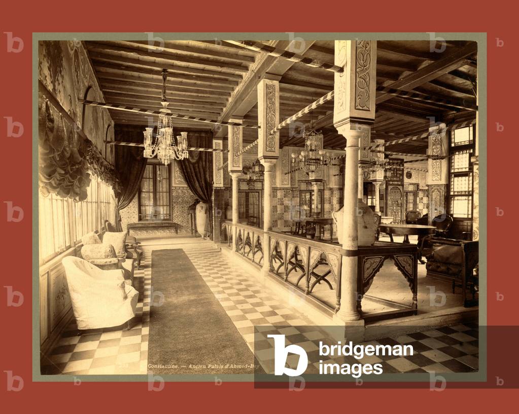 Constantine, Former Palace of Ahmed Bey, Algiers, Neurdein brothers 1860 1890 ©LisztCollection/Leemage 