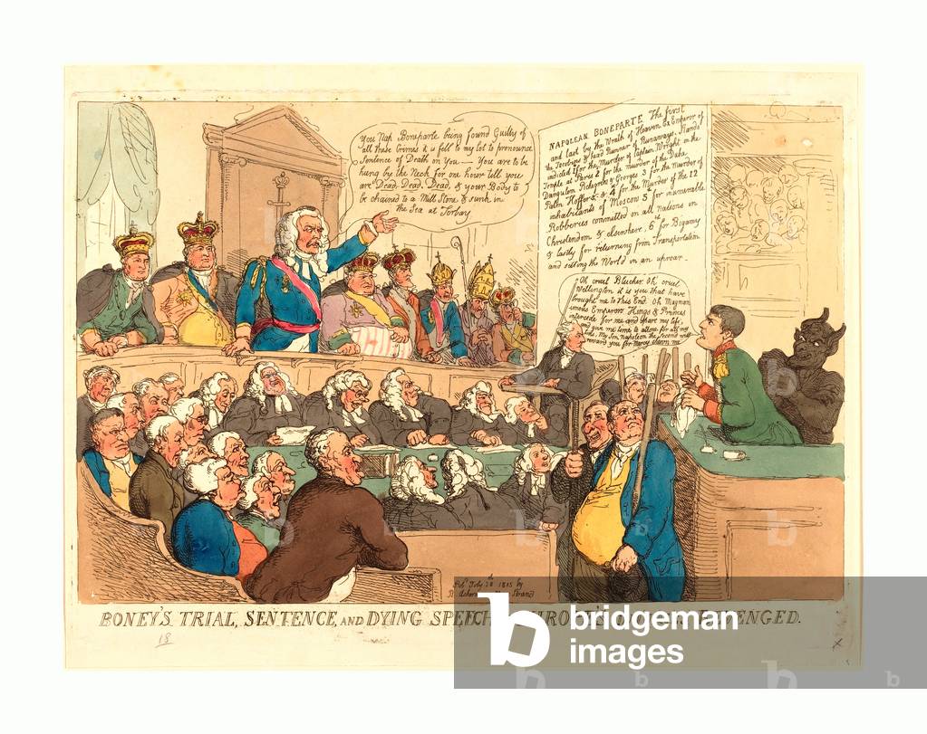 Thomas Rowlandson (British, 1756  1827 ), Boney's Trial, Sentence, and Dying Speech, Published 1815, Hand Colored Etching