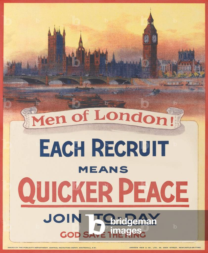 Men of London! Each Recruit Means Quicker Peace, 1914 (chromolitho)