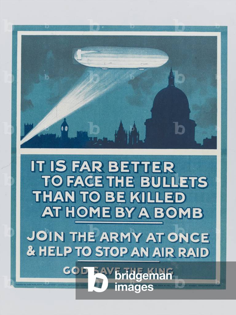 It is Far Better to Face the Bullets than to be Killed at Home by a Bomb, 1915 circa (chromolitho)