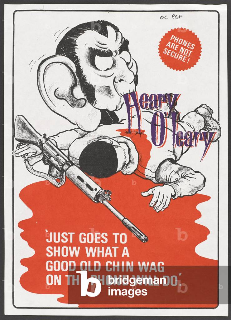 Heary O’Leary, ‘Just Goes to show what a good old chin wag on the phone will do’, poster on the subject of communications security in Northern Ireland, c.1984-85 (colour litho)