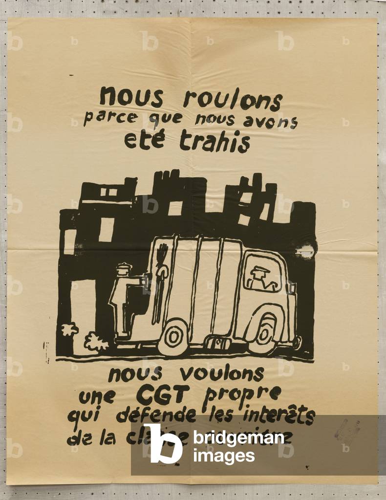 France - Poster May 1968 - Poster, France, May 68: We drive because we were betrayed. We want a clean CGT that defends the interests of the working class (Trash truck with garbage collectors). Serigraphy 80x56 cm, National School of Fine Arts