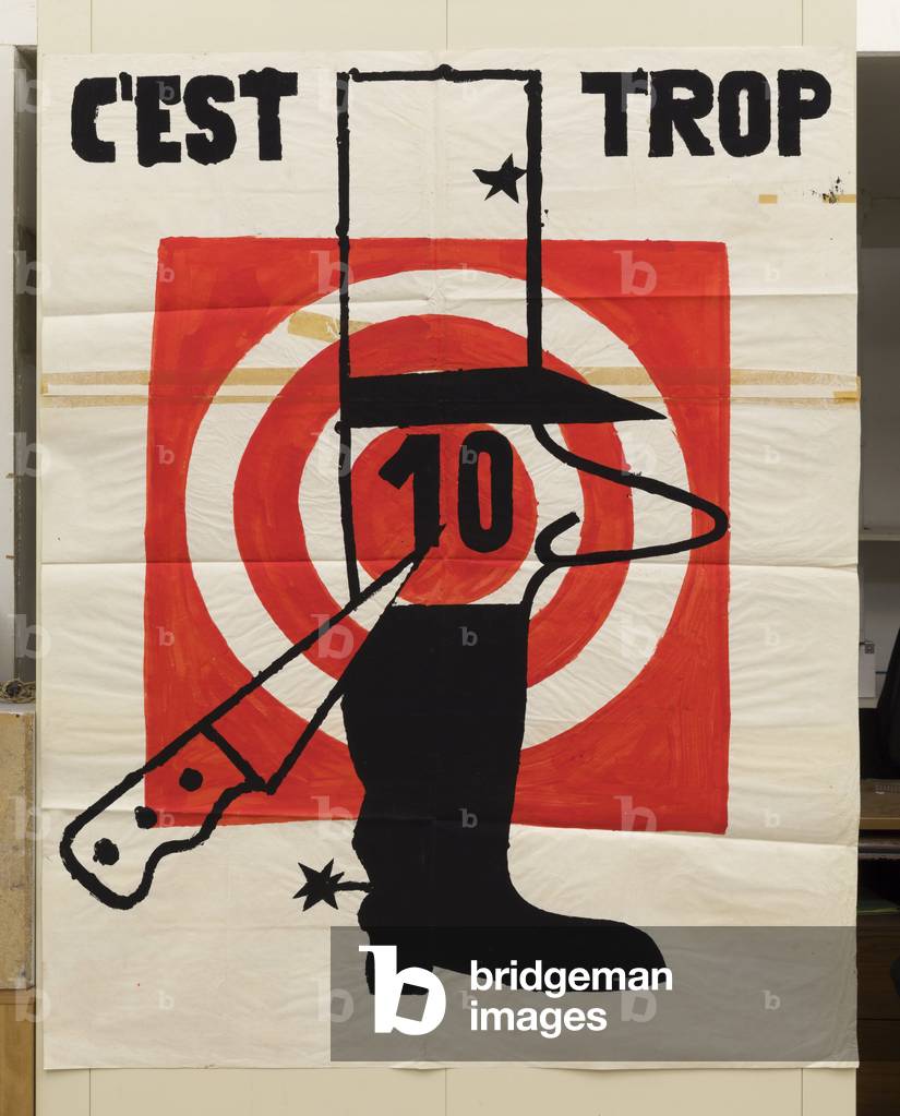 France - Poster May 1968 - Poster, France, May 68: C'est trop 10. Cartoon of De Gaulle's profile on a boot with spurs, in the center of a target planted by a knife. Serigraphy