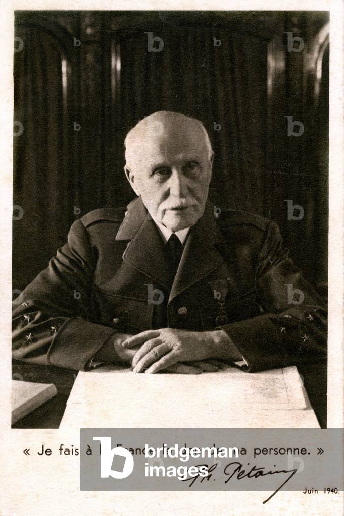 I donate myself to France. Statement by Marechal Philippe Petain with his signature under his photographic portrait, June 1940. Card sold for National Relief.
