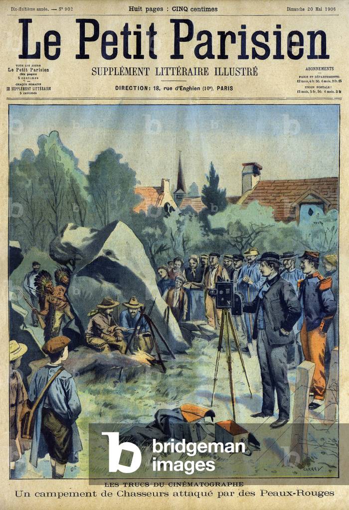 The “One” of the Little Parisien Illustrous No. 902 From 20/05/1906: The tricks of the cinematographer, a hunting camp attacked by the Red-skinned - cowboys and Indians - silent cinema -